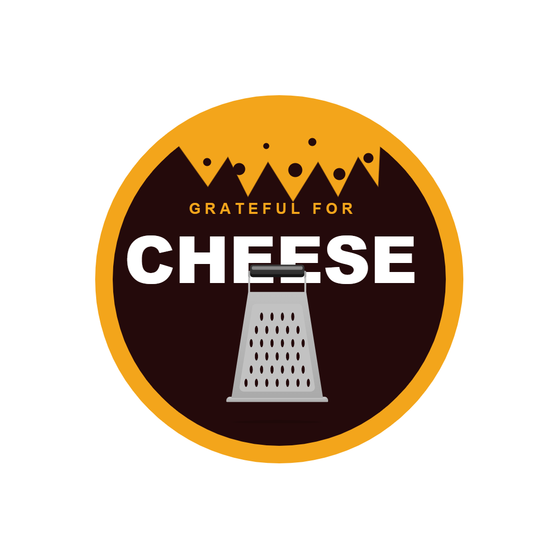 Grateful for Cheese